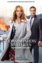 Nonton Film Morning Show Mysteries: Countdown to Murder (2019) Subtitle Indonesia Streaming Movie Download