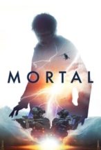 Nonton Film Mortal (2020) Subtitle Indonesia Streaming Movie Download