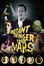 Nonton Film Mutant Swinger from Mars (2003) Subtitle Indonesia Streaming Movie Download