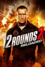 Nonton Film 12 Rounds 2: Reloaded (2013) Subtitle Indonesia Streaming Movie Download