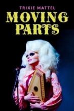 Nonton Film Trixie Mattel: Moving Parts (2019) Subtitle Indonesia Streaming Movie Download