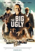 Nonton Film The Big Ugly (2020) Subtitle Indonesia Streaming Movie Download