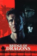 Nonton Film Bridge of Dragons (1999) Subtitle Indonesia Streaming Movie Download