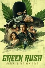 Nonton Film Green Rush (2020) Subtitle Indonesia Streaming Movie Download