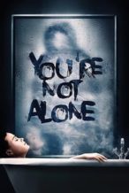 Nonton Film You’re Not Alone (2020) Subtitle Indonesia Streaming Movie Download