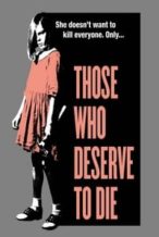 Nonton Film Those Who Deserve To Die (2020) Subtitle Indonesia Streaming Movie Download