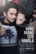 Nonton Film Kung paano siya nawala (2018) Subtitle Indonesia Streaming Movie Download