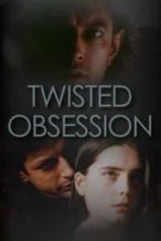 Nonton Film Twisted Obsession (1989) Subtitle Indonesia Streaming Movie Download