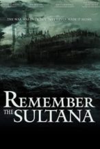 Nonton Film Remember the Sultana (2015) Subtitle Indonesia Streaming Movie Download