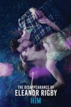 Nonton Film The Disappearance of Eleanor Rigby: Him (2013) Subtitle Indonesia Streaming Movie Download