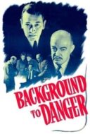 Layarkaca21 LK21 Dunia21 Nonton Film Background to Danger (1943) Subtitle Indonesia Streaming Movie Download