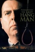 Nonton Film Pierrepoint: The Last Hangman (2005) Subtitle Indonesia Streaming Movie Download