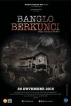 Nonton Film Banglo Berkunci (2015) Subtitle Indonesia Streaming Movie Download
