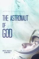 Layarkaca21 LK21 Dunia21 Nonton Film The Astronaut of God (2020) Subtitle Indonesia Streaming Movie Download