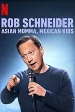 Nonton Film Rob Schneider: Asian Momma, Mexican Kids (2020) Subtitle Indonesia Streaming Movie Download