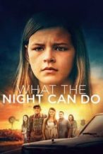 Nonton Film What the Night Can Do (2017) Subtitle Indonesia Streaming Movie Download