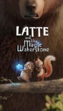 Nonton Film Latte & the Magic Waterstone (2019) Subtitle Indonesia Streaming Movie Download