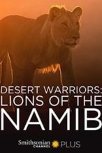 Nonton Film Desert Warriors: Lions of the Namib (2016) Subtitle Indonesia Streaming Movie Download