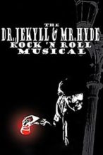Nonton Film The Dr. Jekyll & Mr. Hyde Rock ‘n Roll Musical (2003) Subtitle Indonesia Streaming Movie Download
