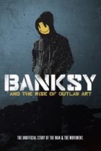 Nonton Film Banksy and the Rise of Outlaw Art (2020) Subtitle Indonesia Streaming Movie Download