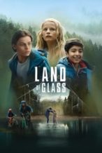 Nonton Film Land of Glass (2018) Subtitle Indonesia Streaming Movie Download