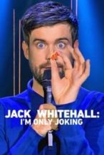 Nonton Film Jack Whitehall: I’m Only Joking (2020) Subtitle Indonesia Streaming Movie Download