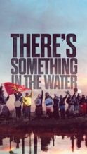 Nonton Film There’s Something in the Water (2019) Subtitle Indonesia Streaming Movie Download