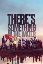 Nonton Film There’s Something in the Water (2019) Subtitle Indonesia Streaming Movie Download