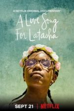 A Love Song for Latasha (2019)