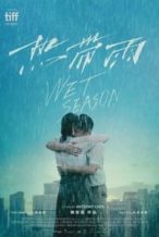 Nonton Film Wet Season (2019) Subtitle Indonesia Streaming Movie Download