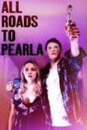 Layarkaca21 LK21 Dunia21 Nonton Film All Roads to Pearla (2019) Subtitle Indonesia Streaming Movie Download