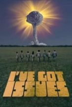 Nonton Film I’ve Got Issues (2019) Subtitle Indonesia Streaming Movie Download