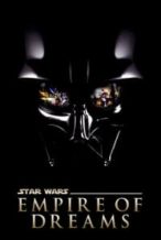 Nonton Film Empire of Dreams: The Story of the ‘Star Wars’ Trilogy (2004) Subtitle Indonesia Streaming Movie Download