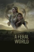 Nonton Film A Feral World (2020) Subtitle Indonesia Streaming Movie Download