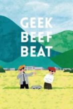 Nonton Film GEEK BEEF BEAT (2020) Subtitle Indonesia Streaming Movie Download
