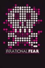 Irrational Fear (2017)