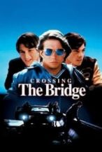 Nonton Film Crossing the Bridge (1992) Subtitle Indonesia Streaming Movie Download