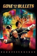 Nonton Film Gone with the Bullets (2014) Subtitle Indonesia Streaming Movie Download