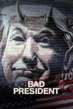Nonton Film Bad President (2021) Subtitle Indonesia Streaming Movie Download