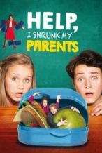 Nonton Film Help, I Shrunk My Parents (2018) Subtitle Indonesia Streaming Movie Download