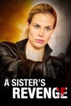Nonton Film A Sister’s Revenge (2013) Subtitle Indonesia Streaming Movie Download