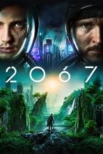 Nonton Film 2067 (2020) Subtitle Indonesia Streaming Movie Download