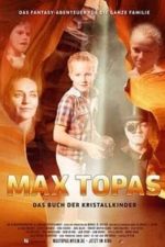 Max Topas – Das Buch der Kristallkinder (2017)