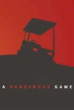 Nonton Film A Dangerous Game (2014) Subtitle Indonesia Streaming Movie Download