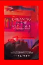 Nonton Film Dreaming in the Red Light (2020) Subtitle Indonesia Streaming Movie Download