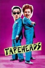 Nonton Film Tapeheads (1988) Subtitle Indonesia Streaming Movie Download