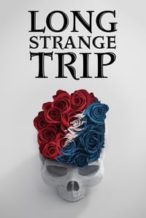 Nonton Film Long Strange Trip (2017) Subtitle Indonesia Streaming Movie Download
