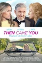 Nonton Film Then Came You (2020) Subtitle Indonesia Streaming Movie Download