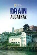 Nonton Film Drain Alcatraz (2017) Subtitle Indonesia Streaming Movie Download