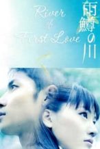 Nonton Film River of First Love (2004) Subtitle Indonesia Streaming Movie Download